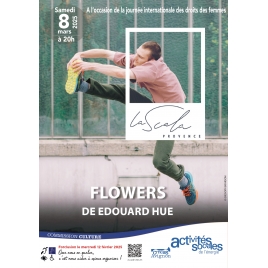 Flowers / Spectacle à l'occasion de la Journée internationale des droits des femmes - samedi 8 mars 2025