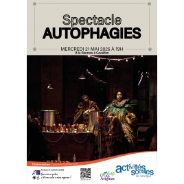 Spectacle Autophagies - Mercredi 21 mai 2025