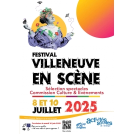 Festival Villeneuve en Scène - 08 au 20 juillet 2025